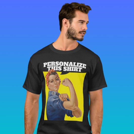 T-shirt Ajouter votre propre texte Rosie le Riveter Person