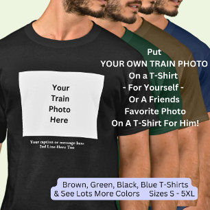 T-shirt Ajoutez votre propre photo et légende de train sur