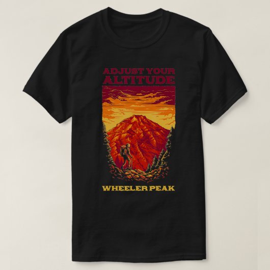 T-shirt Ajustez votre Altitude Wheeler Peak Randonnée Nouv (Design devant)