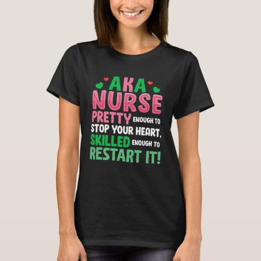 T-shirt AKA Nurse Pretty Nursing Nurse Week Scrub RN ICU E (Devant)