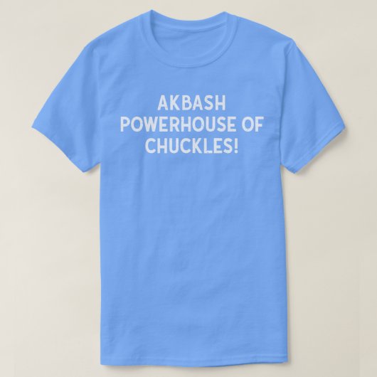 T-shirt Akbash Powerhouse of Chuckles (Design devant)