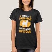 T-shirt Akita Inu is awesome Spitz Japanese Akita Inu (Devant)