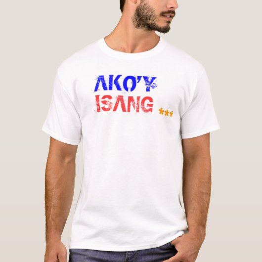 T-SHIRT AKO'Y, ISANG, *** (Devant)