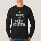 T-shirt Al Horford Is good At Basketball 1 (Devant)