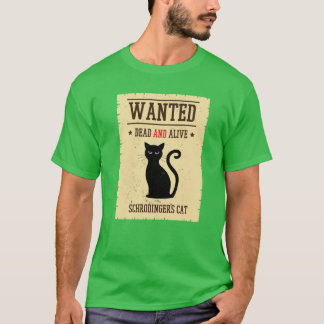 T-shirt al Schrodingers Cat recherché Mort ou Vif vintage