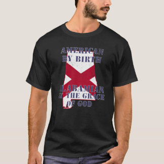 T-shirt Alabama American By Birth Alabamian By The Grace o