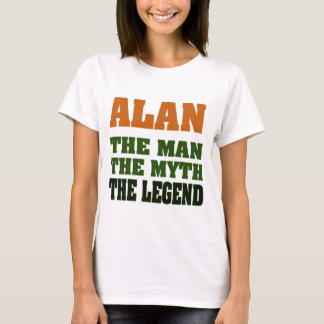 T-shirt Alan - l'homme, le mythe, la légende !