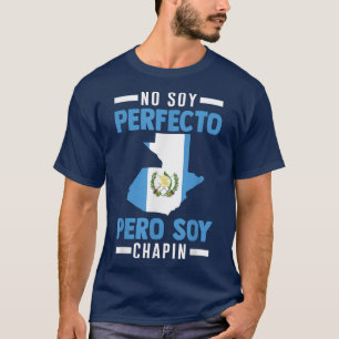 T-shirt Alan No Soy Perfecto Pero Soy Chapin au Guatemala