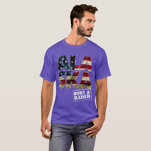 T-shirt Alaska Born And Raised US Flag Proud Strong Awesom (Devant entier)