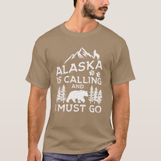 T-shirt Alaska Is Calling And I Must Go Funny Alaska Shirt (Devant)