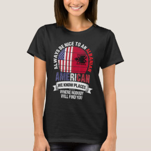 T-shirt Albanais Américains Nous Connaissons Des Endroits