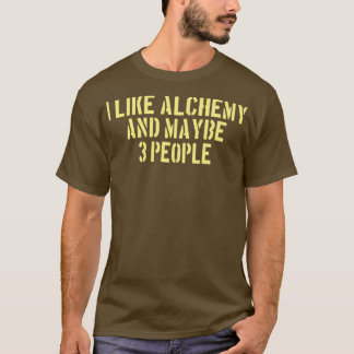 T-shirt Alchimie J'aime Alchemy et peut-être 3 personnes 1