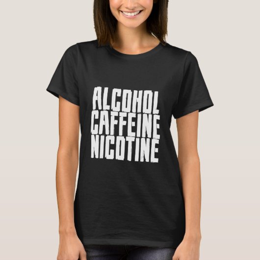 T-shirt Alcool Caféine Nicotine (Devant)
