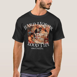 T-shirt Alcool Fort Type de Sang VOD positif VODKA 2041