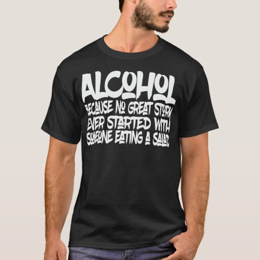 T-shirt ALCOOL parce qu'aucune bonne histoire a commencé a (Devant)