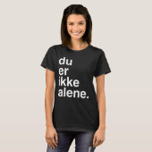 T-shirt alene d'ikke de du heu (Devant entier)