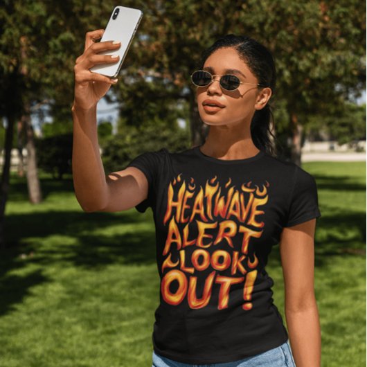T-shirt Alerte aux vagues de chaleur : Attention !
