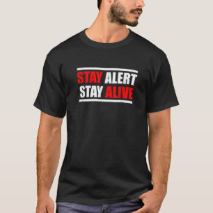 T-shirt Alerte de séjour patriotique Restez en vie T chemi