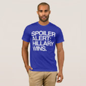 T-shirt Alerte de spoiler : Victoires de Hillary (Devant entier)