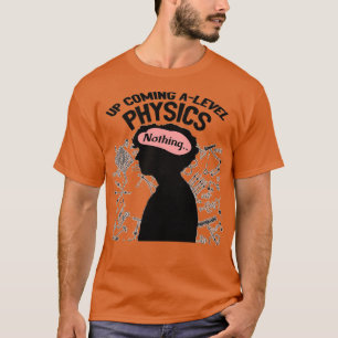 T-shirt ALevel Physics Up Coming Boy Design