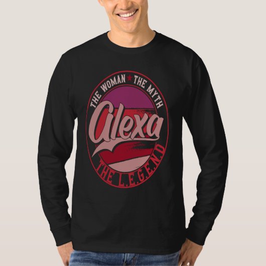T-shirt Alexa the Lady of Myth the Legend (Devant)
