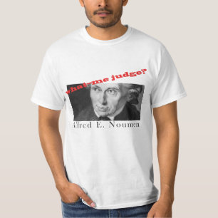 T-shirt Alfred E. Noumen : Ce qui--Je juge ?