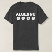 T-shirt Algebra Algebro Funny Mathlete Math Geek Nerd Math (Design devant)