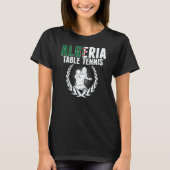 T-shirt Algeria Table Tennis Algerian Ping Pong Supporte (Devant)
