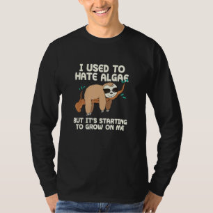 T-shirt Algues Commençant À Croître Sur Moi Sloth Antisoci