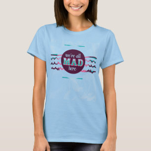 T-shirt Alice au pays des merveilles - nous sommes tous