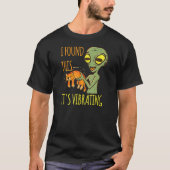 T-shirt Alien Avec Vibration De Chat Purr J'Ai Trouvé Cett (Devant)