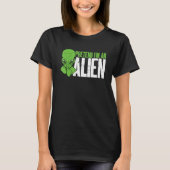 T-shirt Alien Beliver Faire semblant d'être un Alien (Devant)