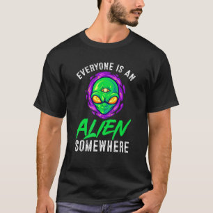 T-shirt Alien Beliver Tout le monde est un Alien quelque p