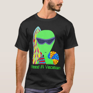 T-shirt Alien drôle de Z j'ai besoin d'une chemise de