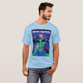 T-shirt Alien Emmenez-moi à votre fête (Devant entier)