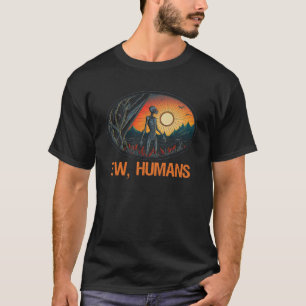 T-shirt Alien Gris Ew Humains Science Fiction Extraterre