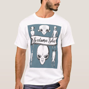 T-SHIRT ALIENS NO ESTAMOS SOLOS