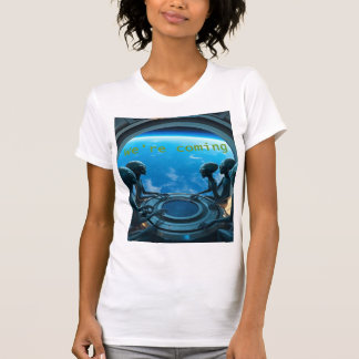 T-shirt Aliens: We're Coming