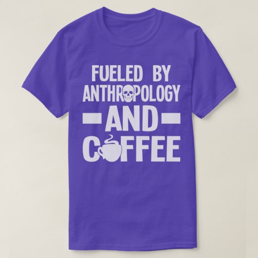 T-shirt Alimenté Par Anthropologie Et Café (Design devant)