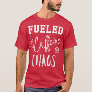 T-shirt Alimenté par Caféine & Chaos Tee