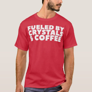 T-shirt Alimenté par des cristaux et du café 80