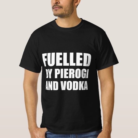 T-shirt alimenté par des pierogi et de la vodka (Devant)