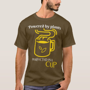 T-shirt Alimenté par des Plantes, Parfait dans une motte à