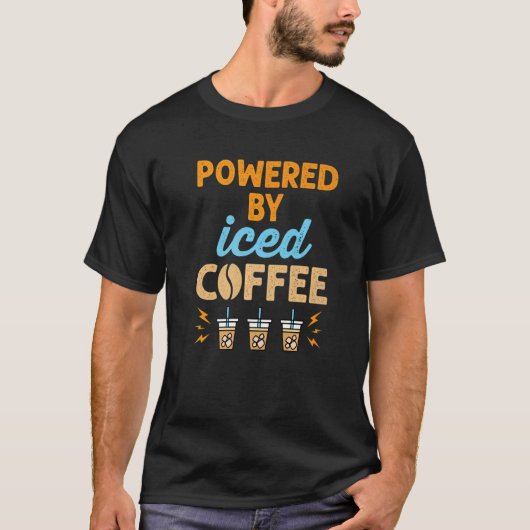 T-shirt Alimenté par du café glacé (Devant)