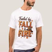 T-shirt Alimenté par Fall & Fire - Automne Design Firefigh (Devant)