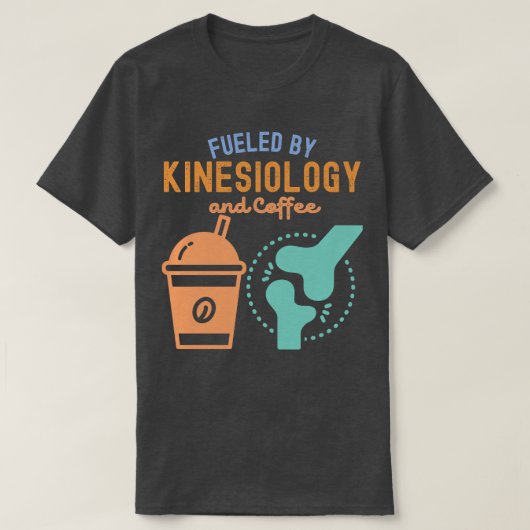 T-shirt Alimenté par la kinésiologie et le café (Design devant)