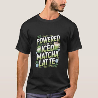 T-shirt Alimenté par l'amour du latte au matcha glacé