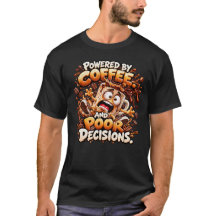 Alimenté par le café et de mauvaises décisions Drô