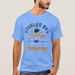 T-shirt Alimenté par le café et le camping Glamping Randon