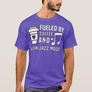 T-shirt alimenté par le café et le jazz latin